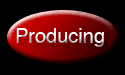 PRODUCING